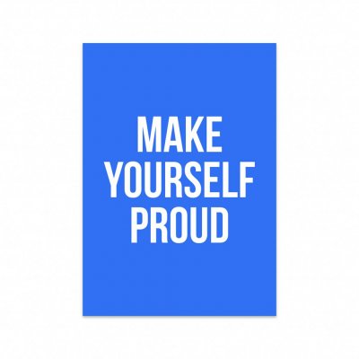 Cartolina - Make YourSelf Proud